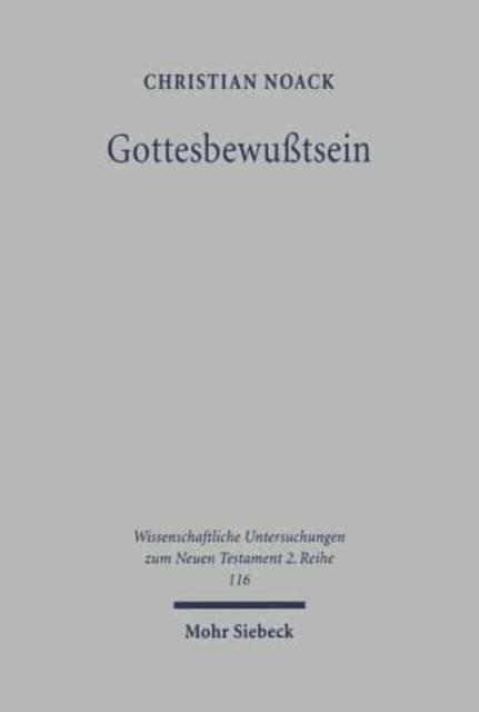 Gottesbewusstsein : Exegetische Studie zur Soteriologie und Mystik bei Philo von Alexandria, Paperback / softback Book