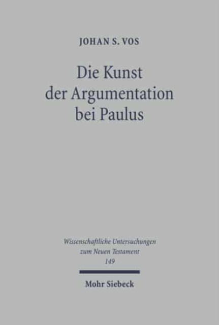 Die Kunst der Argumentation bei Paulus : Studien zur antiken Rhetorik, Hardback Book