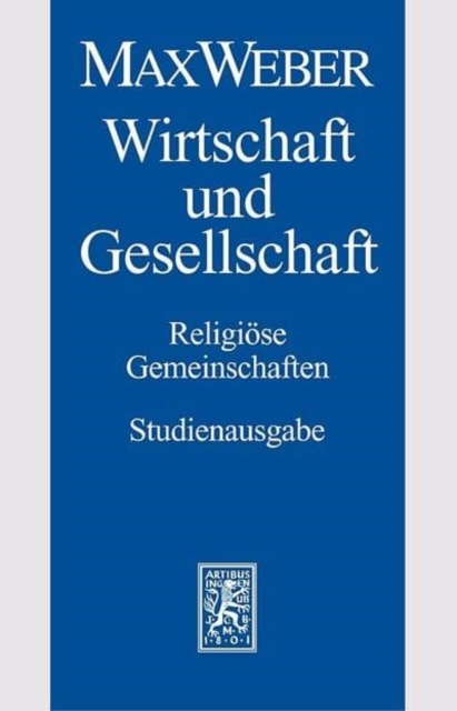 Max Weber-Studienausgabe : Band I/22,2: Wirtschaft und Gesellschaft. Religioese Gemeinschaften, Paperback / softback Book