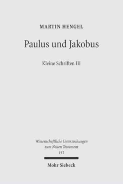 Paulus und Jakobus : Kleine Schriften III, Paperback / softback Book