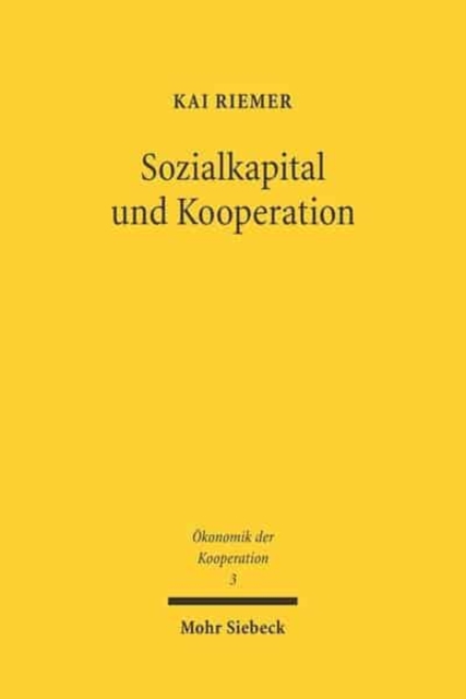 Sozialkapital und Kooperation : Zur Rolle von Sozialkapital im Management zwischenbetrieblicher Kooperationsbeziehungen, Paperback / softback Book