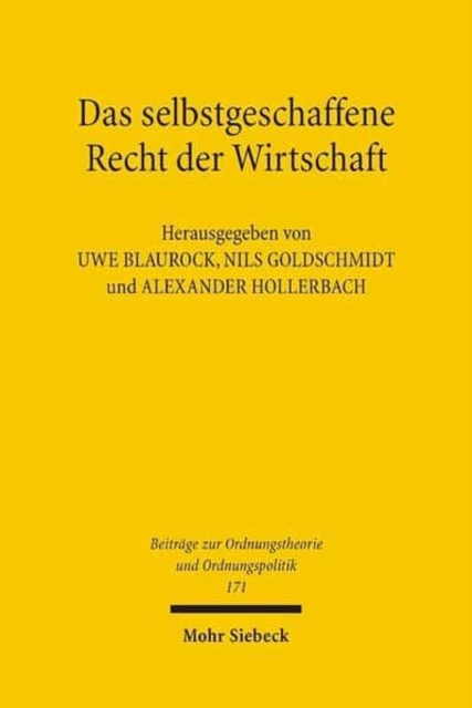 Das selbstgeschaffene Recht der Wirtschaft : Zum Gedenken an Hans Grossmann-Doerth (1894-1944), Paperback / softback Book