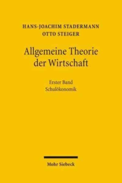 Allgemeine Theorie der Wirtschaft : Band 1: Schulokonomik, Paperback / softback Book