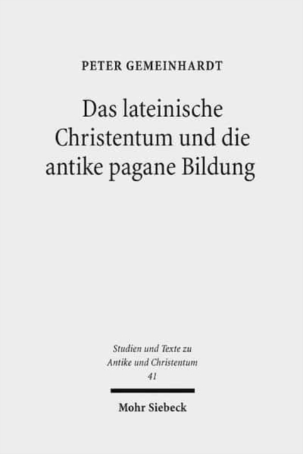 Das lateinische Christentum und die antike pagane Bildung, Paperback / softback Book
