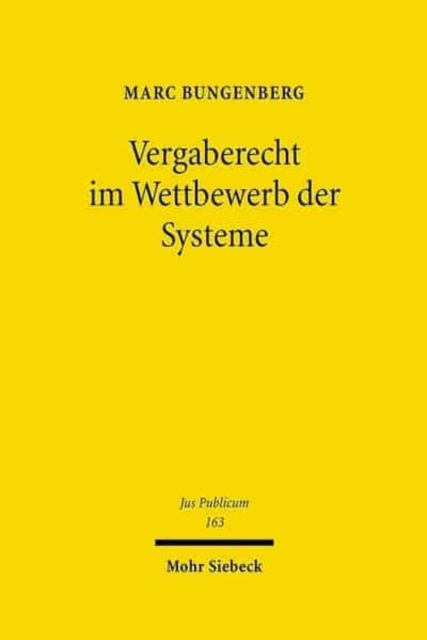 Vergaberecht im Wettbewerb der Systeme : Eine rechtsebenenubergreifende Analyse des Vergaberechts, Hardback Book