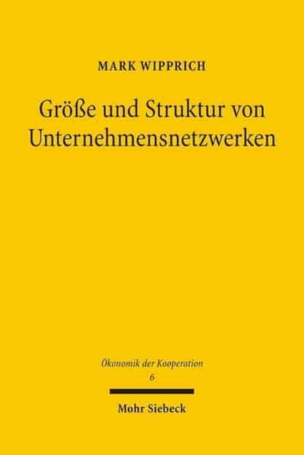 Große und Struktur von Unternehmensnetzwerken : Ein quantitativer Modellansatz, Paperback / softback Book