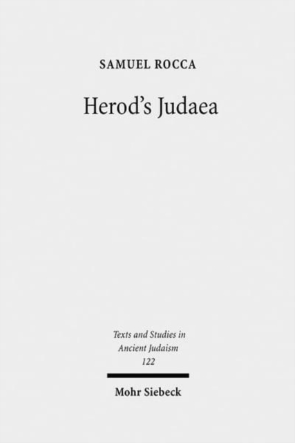 Herod's Judaea : A Mediterranean State in the Classical World, Hardback Book
