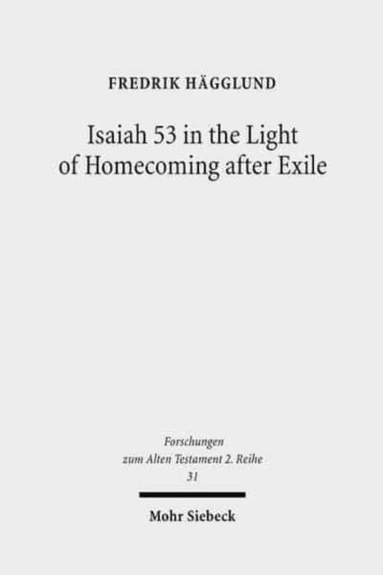 Isaiah 53 in the Light of Homecoming after Exile, Paperback / softback Book