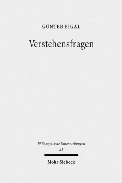 Verstehensfragen : Studien zur phanomenologisch-hermeneutischen Philosophie, Hardback Book