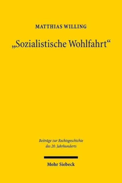 "Sozialistische Wohlfahrt" : Die staatliche Sozialfursorge in der Sowjetischen Besatzungszone und der DDR (1945-1990), Paperback / softback Book