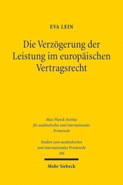 Die Verzogerung der Leistung im europaischen Vertragsrecht, Paperback / softback Book