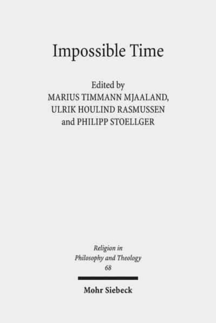 Impossible Time : Past and Future in the Philosophy of Religion, Paperback / softback Book