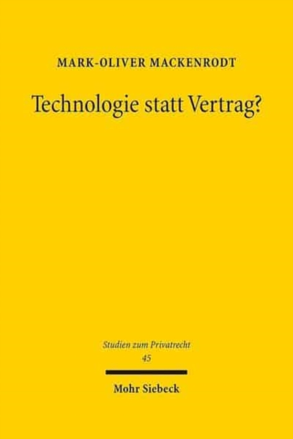 Technologie statt Vertrag? : Sachmangelbegriff, negative Beschaffenheitsvereinbarungen und AGB beim Kauf digitaler Guter, Hardback Book
