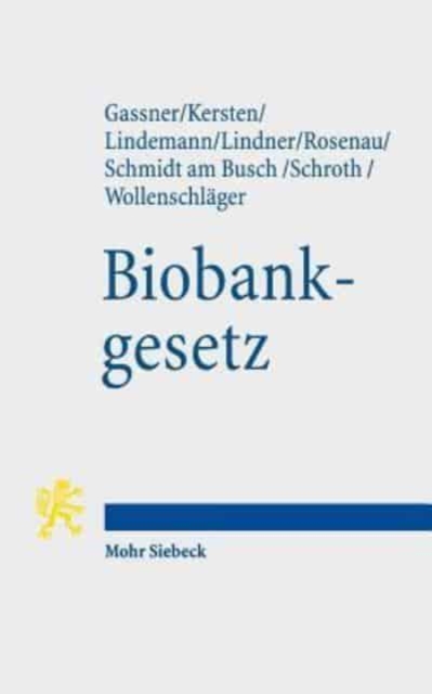 Biobankgesetz : Augsburg-Munchner-Entwurf (AME-BiobankG), Paperback / softback Book