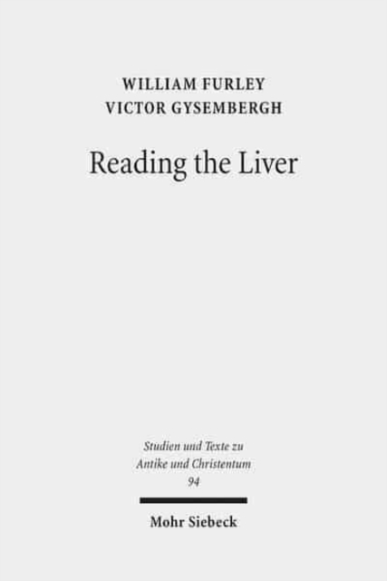 Reading the Liver : Papyrological Texts on Ancient Greek Extispicy, Paperback / softback Book