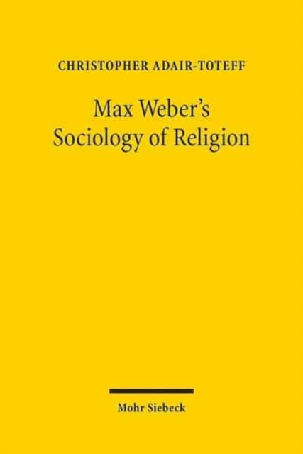 Max Weber's Sociology of Religion, Paperback / softback Book