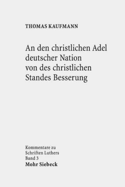 An den christlichen Adel deutscher Nation von des christlichen Standes Besserung, Paperback / softback Book