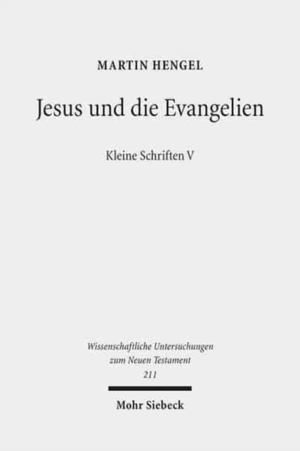 Jesus und die Evangelien : Kleine Schriften V, Paperback / softback Book