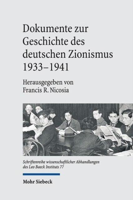 Dokumente zur Geschichte des deutschen Zionismus 1933-1941, Hardback Book