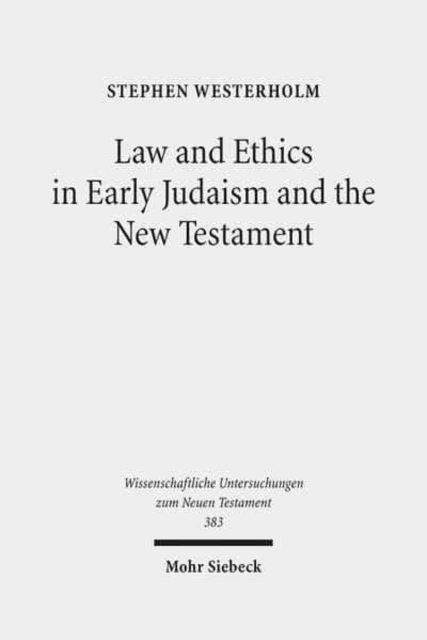 Law and Ethics in Early Judaism and the New Testament, Hardback Book