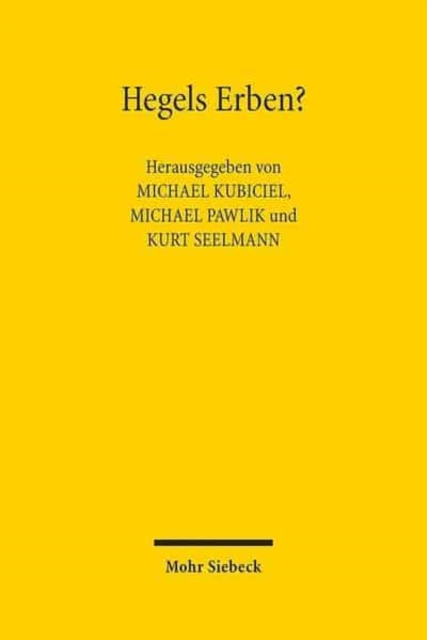 Hegels Erben? : Strafrechtliche Hegelianer vom 19. bis zum 21. Jahrhundert, Hardback Book