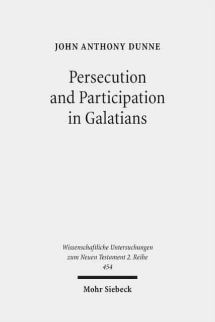 Persecution and Participation in Galatians, Paperback / softback Book