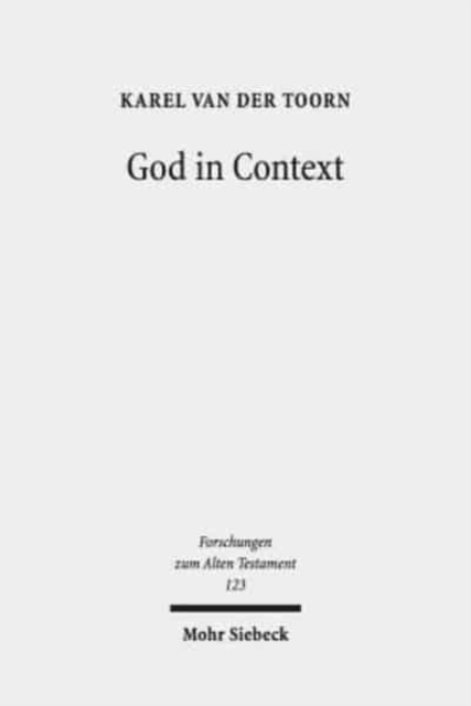 God in Context : Selected Essays on Society and Religion in the Early Middle East, Hardback Book