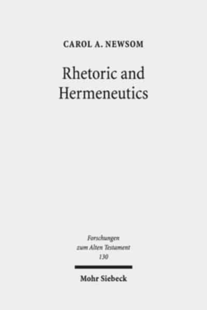 Rhetoric and Hermeneutics : Approaches to Text, Tradition and Social Construction in Biblical and Second Temple Literature, Hardback Book