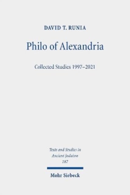 Philo of Alexandria : Collected Studies 1997-2021, Hardback Book