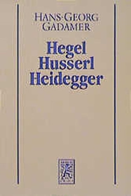 Gesammelte Werke : Band 3: Neuere Philosophie I: Hegel, Husserl, Heidegger, Paperback / softback Book
