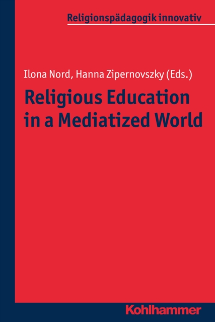 Religious Education in a Mediatized World, PDF eBook