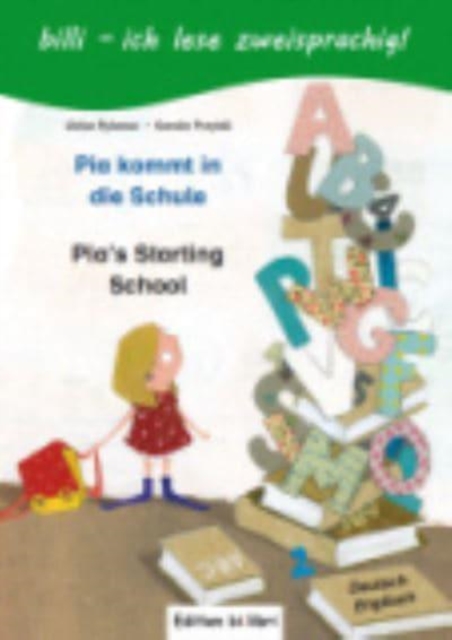 Pia kommt in die Schule / Pia's starting school, Hardback Book