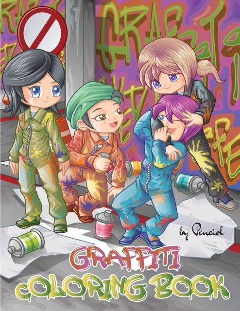 Graffiti coloring book for adults and teens : Street art coloring book with 25 fun Graffiti art coloring pages, Paperback / softback Book