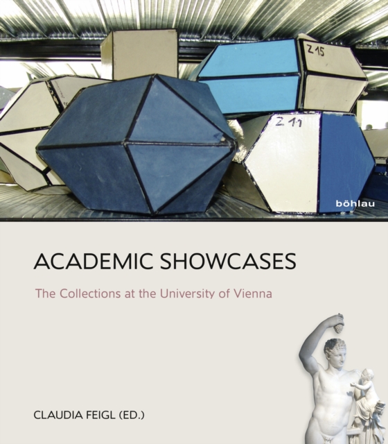 Academic Showcases : The Collections at the University of Vienna, Paperback / softback Book