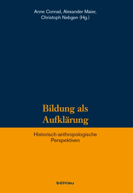 Bildung als Aufklarung : Historisch-anthropologische Perspektiven, Hardback Book