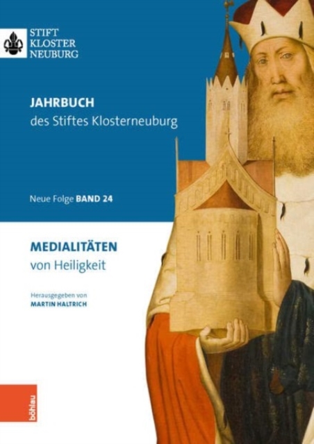 Medialitaten von Heiligkeit : Jahrbuch des Stiftes Klosterneuburg, Neue Folge, Band 24 2022, Hardback Book