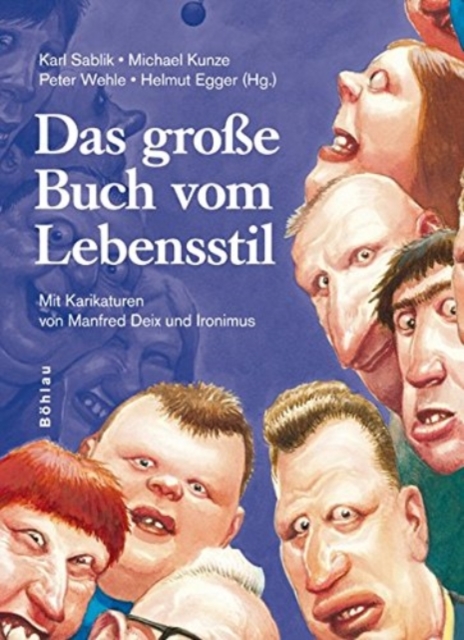 Das grosse Buch vom Lebensstil : Mit Karikaturen von Manfred Deix und Ironimus, Hardback Book