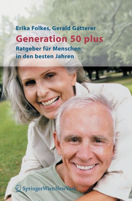 Generation 50 Plus : Ratgeber Fur Menschen in Den Besten Jahren, Book Book