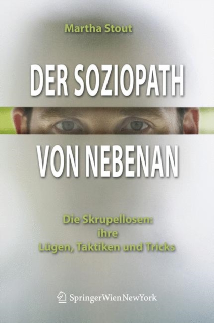 Der Soziopath von nebenan : Die Skrupellosen: ihre Lugen, Taktiken und Tricks, Hardback Book