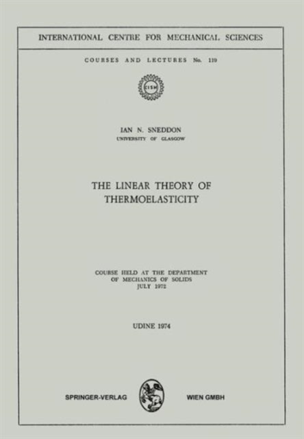The Linear Theory of Thermoelasticity : Course Held at the Department of Mechanics of Solids July 1972, Paperback / softback Book