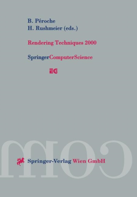 Rendering Techniques 2000 : Proceedings of the Eurographics Workshop in Brno, Czech Republic, June 26-28, 2000, Paperback / softback Book