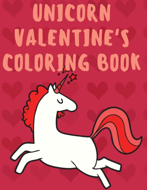 Unicorn Valentine's Coloring Book, Paperback / softback Book