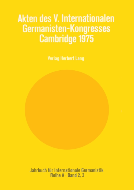 Akten des V. Internationalen Germanisten-Kongresses- Cambridge 1975 : Heft 3, Hardback Book