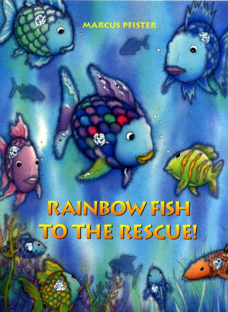 Rainbow Fish to the Rescue!, Paperback / softback Book