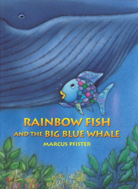 Rainbow Fish and the Big Blue Whale, Paperback / softback Book