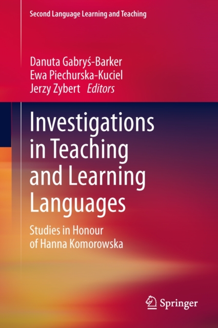 Investigations in Teaching and Learning Languages : Studies in Honour of Hanna Komorowska, Hardback Book