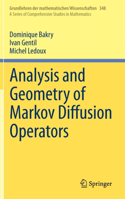 Analysis and Geometry of Markov Diffusion Operators, Hardback Book