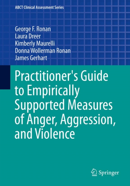 Practitioner's Guide to Empirically Supported Measures of Anger, Aggression, and Violence, PDF eBook