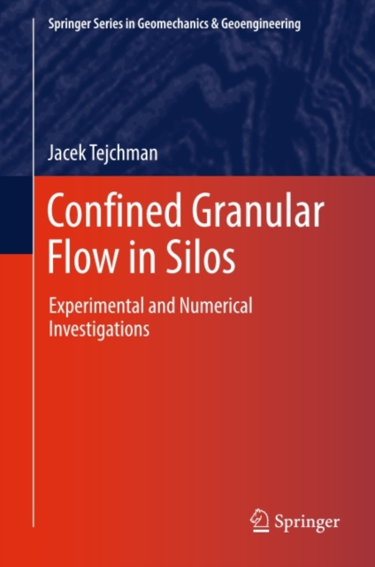 Confined Granular Flow in Silos : Experimental and Numerical Investigations, PDF eBook