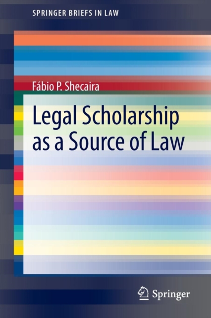 Legal Scholarship as a Source of Law, Paperback / softback Book